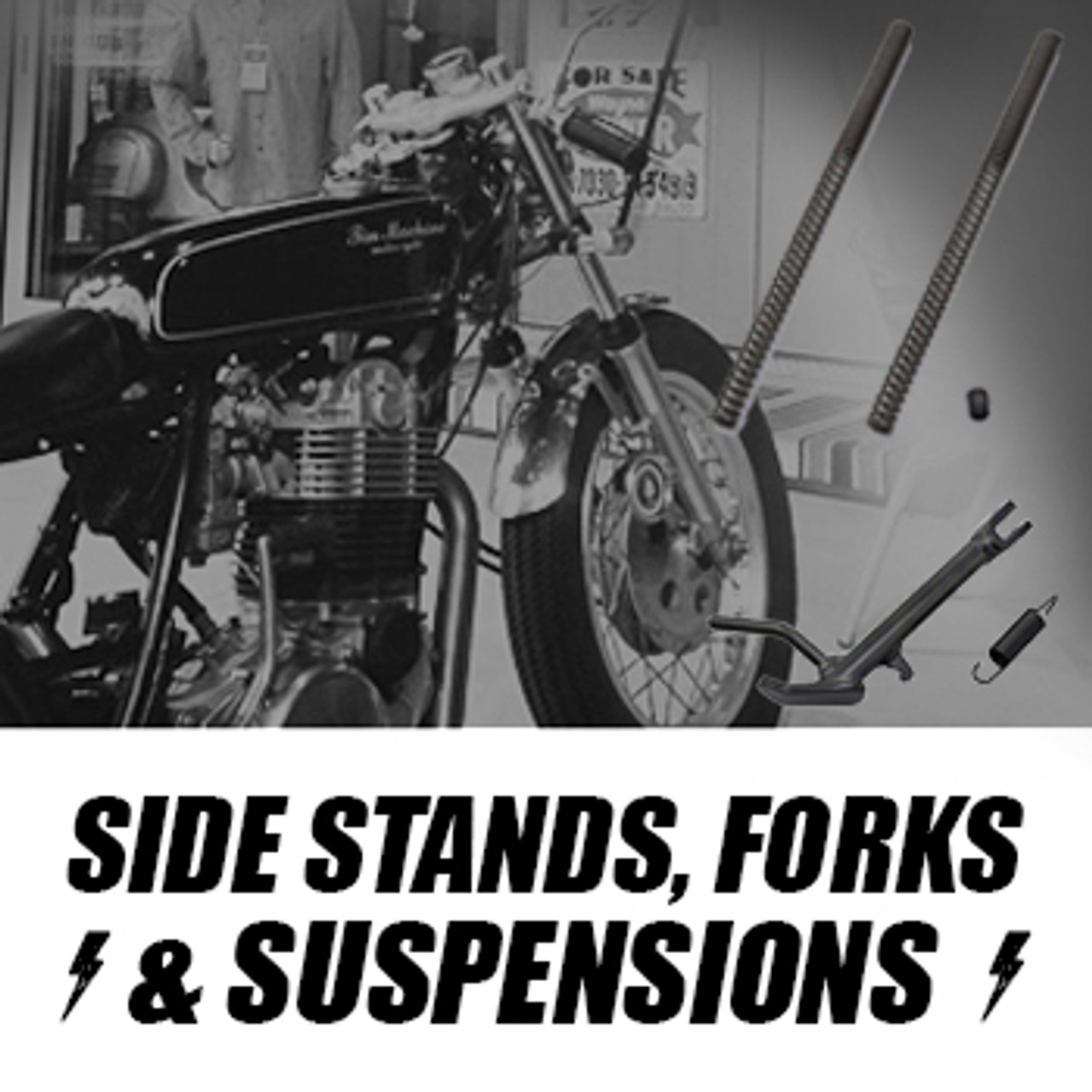 Side Stands, Forks & Suspension